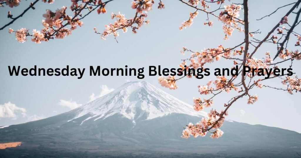 Wednesday Morning Blessings and Prayers