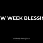 New Week Blessings