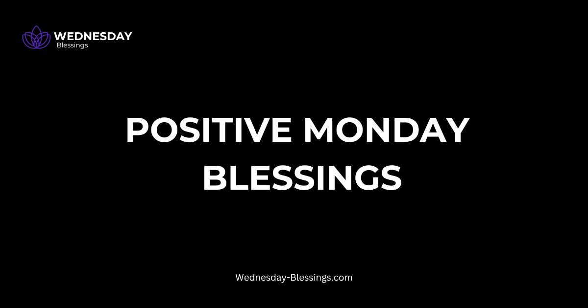 positive monday blessings