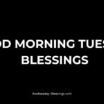 good morning tuesday blessings