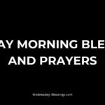 Tuesday Morning Blessings and Prayers