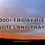 Best 300+ Friday Blessings Quotes And Prayers