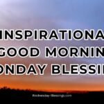 inspirational good morning monday blessings