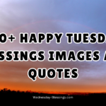 420+ Happy Tuesday Blessings Images and Quotes