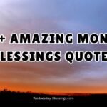 500+ Amazing Monday Blessings Quotes