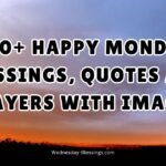 400+ Happy Monday Blessings, Quotes and Prayers With Images