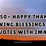 250+ Happy Thanksgiving Blessings and Quotes With Images