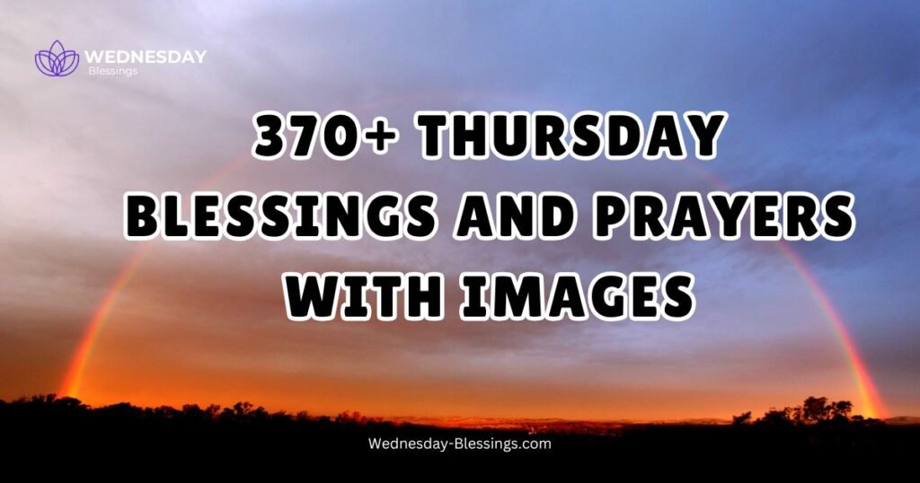 370+ Thursday Blessings and Prayers With Images