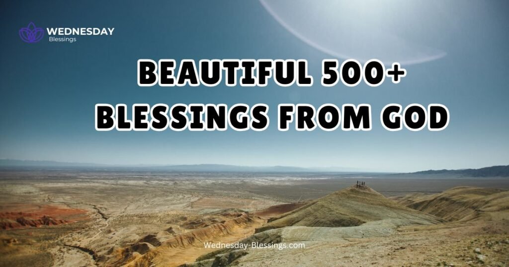 Beautiful 500+ Blessings from God