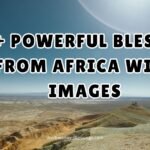 Powerful Blessings from Africa With Images