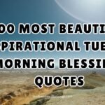 100 Most Beautiful Inspirational Tuesday Morning Blessings Quotes