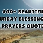 400+ Beautiful Saturday Blessings and Prayers Quotes