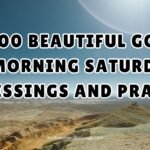 Beautiful Good Morning Saturday Blessings and Prayers