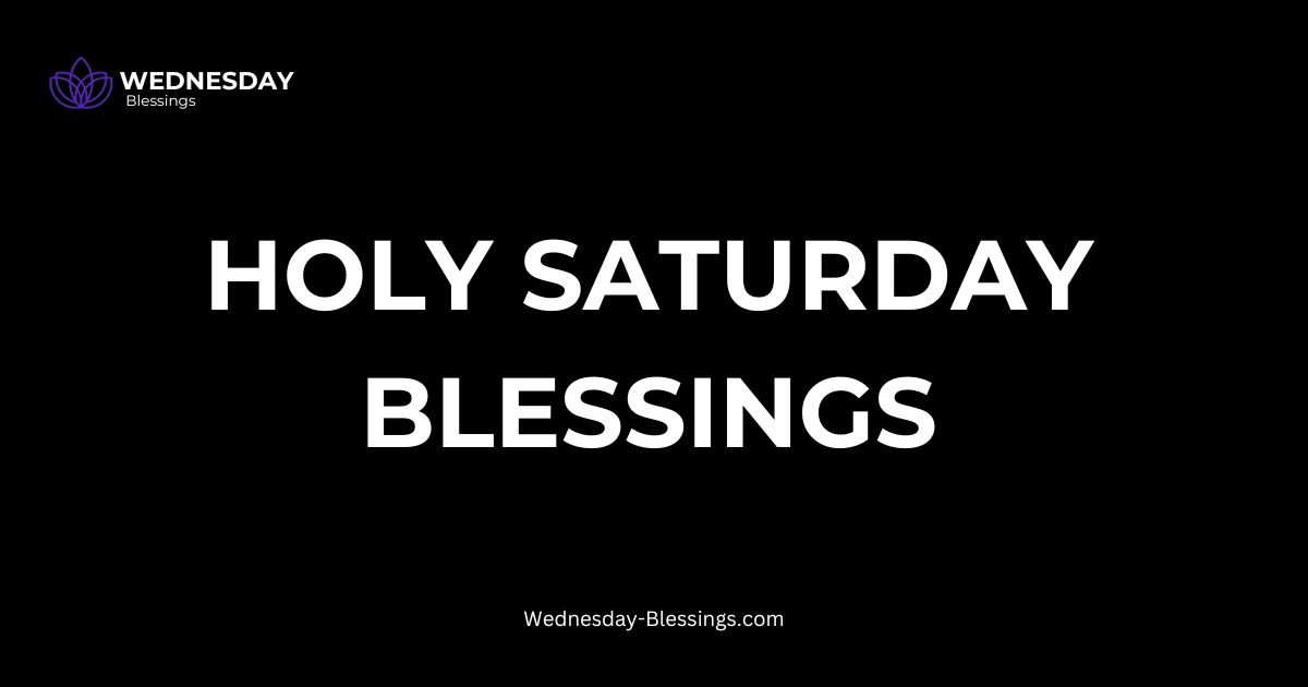 Holy Saturday Blessings