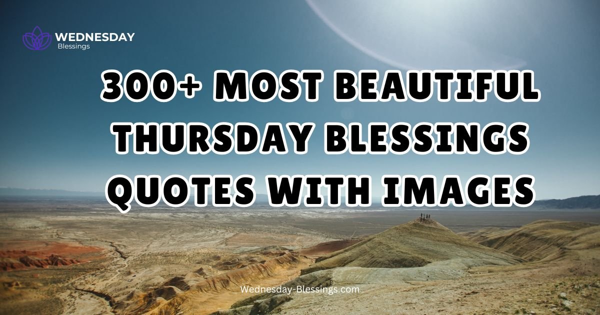 300+ Most Beautiful Thursday Blessings Quotes with Images