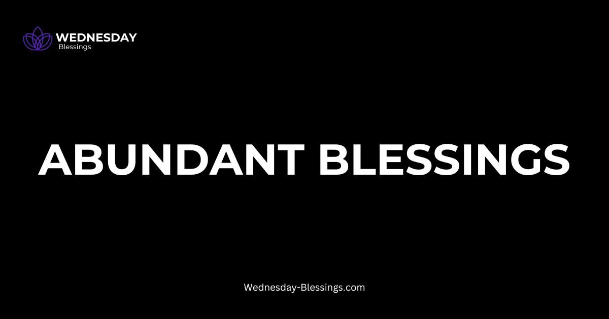 Abundant Blessings