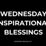 Wednesday Inspirational Blessings